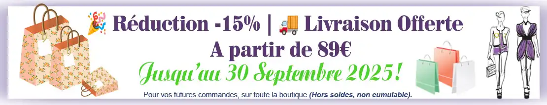 🎉 Réduction -15% | 🚚 Livraison Offerte 📅 A partir de 89€ - Jusqu’au 30 Septembre 2025!